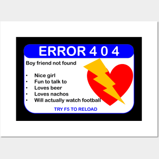 ERROR 404: BOYFRIEND NOt FOUND Posters and Art